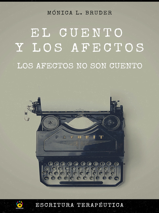 Detalles del título El cuento y los afectos--Los afectos no son cuento de Mónica Liliana Bruder - Disponible